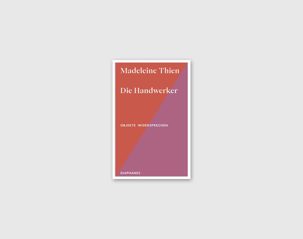 Cover des Buches "Die Handwerker" von Madeleine Thien, mit geometrischen Formen in Rot- und Lila-Tönen.